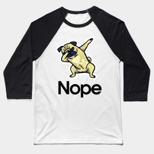 Pug Funny Dab Pose Nope Dog Owner Vintage Funny Pug Baseball T-Shirt